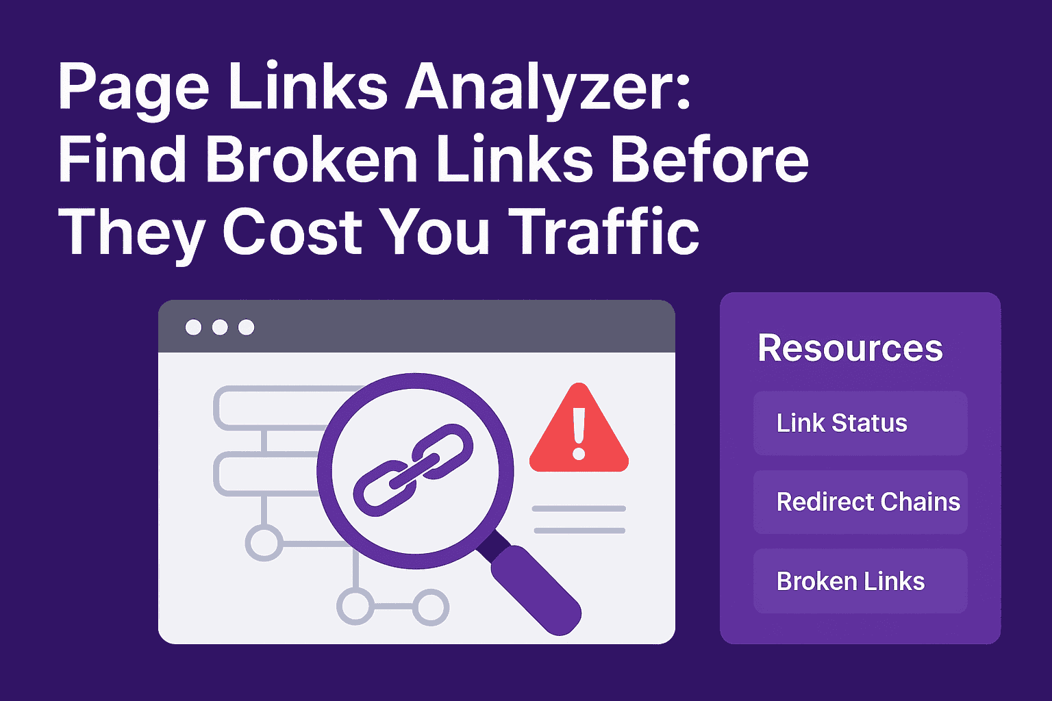 Illustration of a browser window with a magnifying glass highlighting a broken chain link and a red warning triangle, next to a panel listing resources: Link Status, Redirect Chains, Broken Links, symbolizing a tool to detect broken links before they impact website traffic.