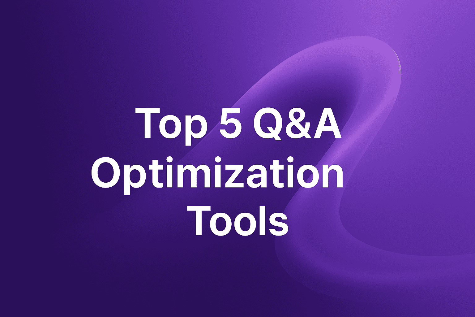 QnA Optimization Tools | AI Tools for FAQ Optimization
