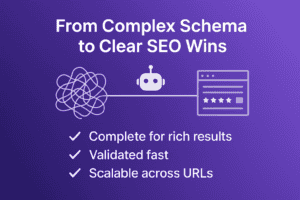 Illustration showing a tangled line representing complex schema on the left, connected through a robot icon to a simplified webpage with a 5-star rating on the right, with text emphasizing clear SEO wins: complete for rich results, validated fast, scalable across URLs