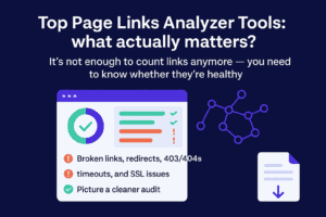 Graphic titled 'Top Page Links Analyzer Tools: what actually matters?' showing a browser window with a link health chart and checklist highlighting broken links, redirects, 403/404 errors, timeouts, and SSL issues, emphasizing the need to know if links are healthy beyond just counting them.